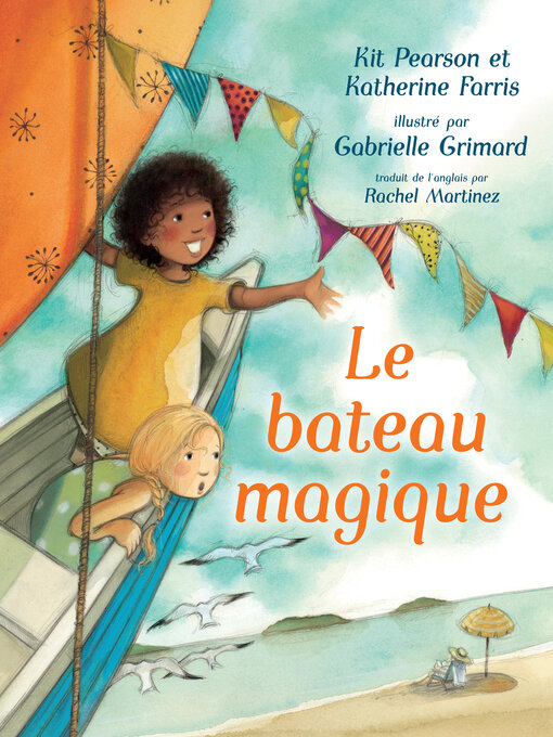 Title details for Le bateau magique by Kit Pearson - Available